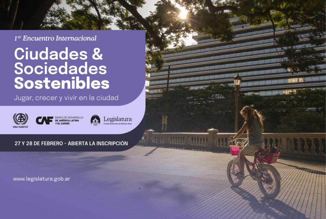 La Legislatura de la Ciudad abre sus puertas al primer encuentro internacional: “Ciudades y sociedades sostenibles”