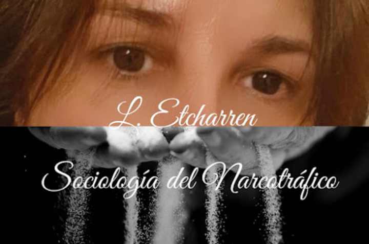 “Tu muerte es mi ganancia”. Sociología del Narcotráfico II